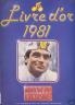 MIROIR DU CYCLISME 1981 N 310 LE LIVRE D'OR 1981