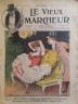 LE VIEUX MARCHEUR 1905 N° 135 DESSIN COULEURS PLEINE PAGE DE HAP.