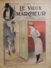 LE VIEUX MARCHEUR 1905 N° 113 DESSIN PLEINE PAGE COULEURS PAR LOUIS LE RIVERENT