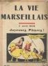 LA VIE MARSEILLAISE 1928 N° 45 JOYEUSES PAQUES