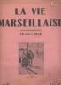 LA VIE MARSEILLAISE 1928 N° 41 L'EAU A LA BOUCHE