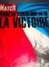 PARIS MATCH : LA GUERRE DE 14/18 LA VICTOIRE