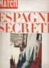 PARIS MATCH 1965 L'ESPAGNE SECRETE LA GUERRE D'ALGERIE