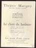 PROGRAMME DU THEATRE MARIGNY 1955 LE CHIEN DU JARDINIER